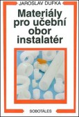 Materiály pro učební obor instalatér Materiály pro učební obor instalatér