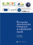 Evropská ekonomická integrace a cestovní ruch Evropská ekonomická integrace a cestovní ruch