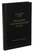 Přednášky o homeopatické léčbě Dr. J. T. Kent Přednášky o homeopatické léčbě Dr. J. T. Kent