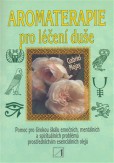 Aromaterapie pro léčení duše Aromaterapie pro léčení duše