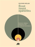 Život nemá zpátečku Život nemá zpátečku