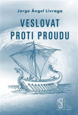 Veslovat proti proudu Veslovat proti proudu