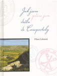 Jak jsem přece jen došla do Compostely Jak jsem přece jen došla do Compostely