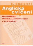 Anglická cvičení pro gymnázia, střední a jazykové školy a 2. stupeň základních škol Anglická cvičení pro gymnázia, střední a jazykové školy a 2. stupeň základních škol