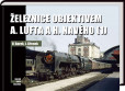 Železnice objektivem A. Lufta a H. Navého (1) Železnice objektivem A. Lufta a H. Navého (1)