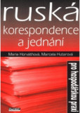Ruská korespondence a jednání pro hospodářskou praxi Ruská korespondence a jednání pro hospodářskou praxi