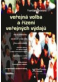 Veřejná volba a řízení veřejných výdajů Veřejná volba a řízení veřejných výdajů