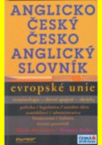 Anglicko-český a česko-anglický slovník Evropské unie - terminologie, slovní spojení, zkratky