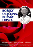 Božsky obyčejná, božsky lidská Božsky obyčejná, božsky lidská