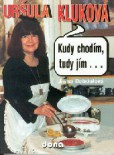 Uršula Kluková - Kudy chodím, tudy jím Uršula Kluková - Kudy chodím, tudy jím