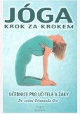 Jóga krok za krokem - učebnice pro učitele a žáky Jóga krok za krokem - učebnice pro učitele a žáky