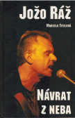 Jožo Ráž - Návrat z neba Jožo Ráž - Návrat z neba
