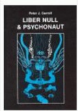 Liber Null & Psychonaut Liber Null & Psychonaut