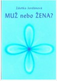 Muž nebo žena? Muž nebo žena?