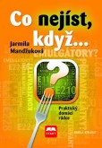 Co nejíst, když... Co nejíst, když...