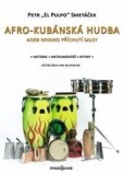 AFRO-KUBÁNSKÁ HUDBA aneb mnoho příchutí salsy AFRO-KUBÁNSKÁ HUDBA aneb mnoho příchutí salsy