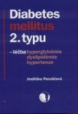 Diabetes mellitus 2. typu - léčba perorálními antidiabetiky, inkretiny, inzulíny, hypolipidemiky a antihypertenzivy Diabetes mellitus 2. typu - léčba perorálními antidiabetiky, inkretiny, inzulíny, hypolipidemiky a antihypertenzivy