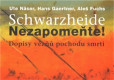 Schwarzheide - Nezapomeňte! Schwarzheide - Nezapomeňte!