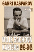 Moje šachová kariéra 3: 1993-2005 Moje šachová kariéra 3: 1993-2005
