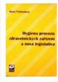 Hygiena provozu zdravotnických zařízení a nová legislativa