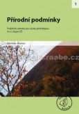 Přírodní podmínky Přírodní podmínky
