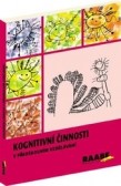 Kognitivní činnosti v předškolním vzdělávání Kognitivní činnosti v předškolním vzdělávání