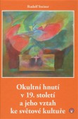 Okultní hnutí v 19. století a jeho vztah ke světové kultuře Okultní hnutí v 19. století a jeho vztah ke světové kultuře