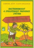 Gastronomický a společenský průvodce světem 2 Afrika a Asie Gastronomický a společenský průvodce světem 2 Afrika a Asie