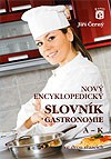 Nový encyklopedický slovník gastronomie 1 A-K - NOVÉ, AKTUALIZOVANÉ VYDÁNÍ