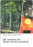 Jak common law chrání životní prostředí Jak common law chrání životní prostředí