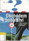 Obchodem k bohatství Obchodem k bohatství