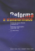 Reforma a transformace Reforma a transformace