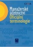 Manažerské účetnictví - oficiální terminologie Manažerské účetnictví - oficiální terminologie