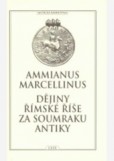 Dějiny římské říše za soumraku antiky Dějiny římské říše za soumraku antiky