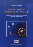 Prohlubování evropské integrace Prohlubování evropské integrace