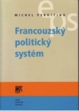 Francouzský politický systém Francouzský politický systém