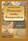 Historické toulky Šumperskem I. Historické toulky Šumperskem I.