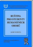 Ruština pro studenty humanitních oborů Ruština pro studenty humanitních oborů