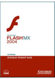 Flash MX 2004 oficiální výukový kurz