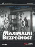 Maximální bezpečnost Maximální bezpečnost