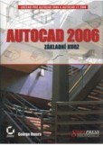 AutoCAD 2006 - Základní kurz AutoCAD 2006 - Základní kurz