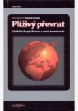 Plíživý převrat. Globální kapitalismus a smrt demokracie Plíživý převrat. Globální kapitalismus a smrt demokracie