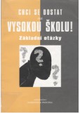 Chci se dostat na vysokou školu! Chci se dostat na vysokou školu!