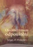 Okultní význam odpouštění Okultní význam odpouštění