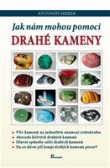 Jak nám mohou pomoci drahé kameny Jak nám mohou pomoci drahé kameny