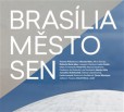 Brasília – město – sen Brasília – město – sen