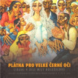 Plátna pro velké černé oči Plátna pro velké černé oči