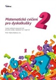 Matematická cvičení pro dyskalkuliky 2 Matematická cvičení pro dyskalkuliky 2