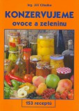 Konzervujeme ovoce a zeleninu Konzervujeme ovoce a zeleninu