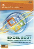 Videopříručka Excel 2007 nejen pro začátečníky - dvd Videopříručka Excel 2007 nejen pro začátečníky - dvd